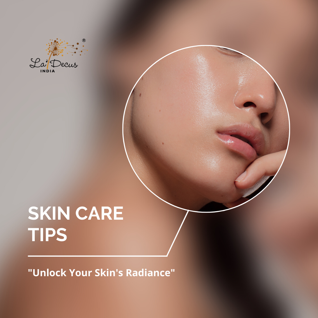 "Unlock Your Skin's Radiance" | Skin Care Tips